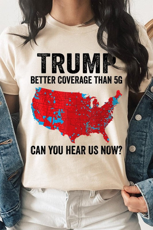Trump Better Coverage Than 5G Graphic Tee