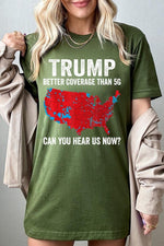 Trump Better Coverage Than 5G Graphic Tee