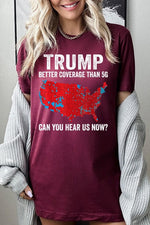 Trump Better Coverage Than 5G Graphic Tee