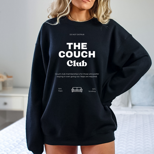 The couch club sweatshirt