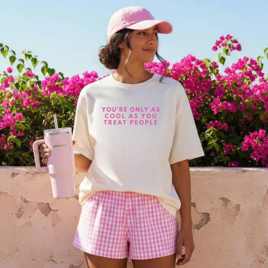 You’re only as cool as you treat people